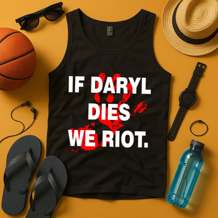 If Daryl Dies We Riot Tank Top