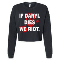 If Daryl Dies We Riot Cropped Pullover Crew