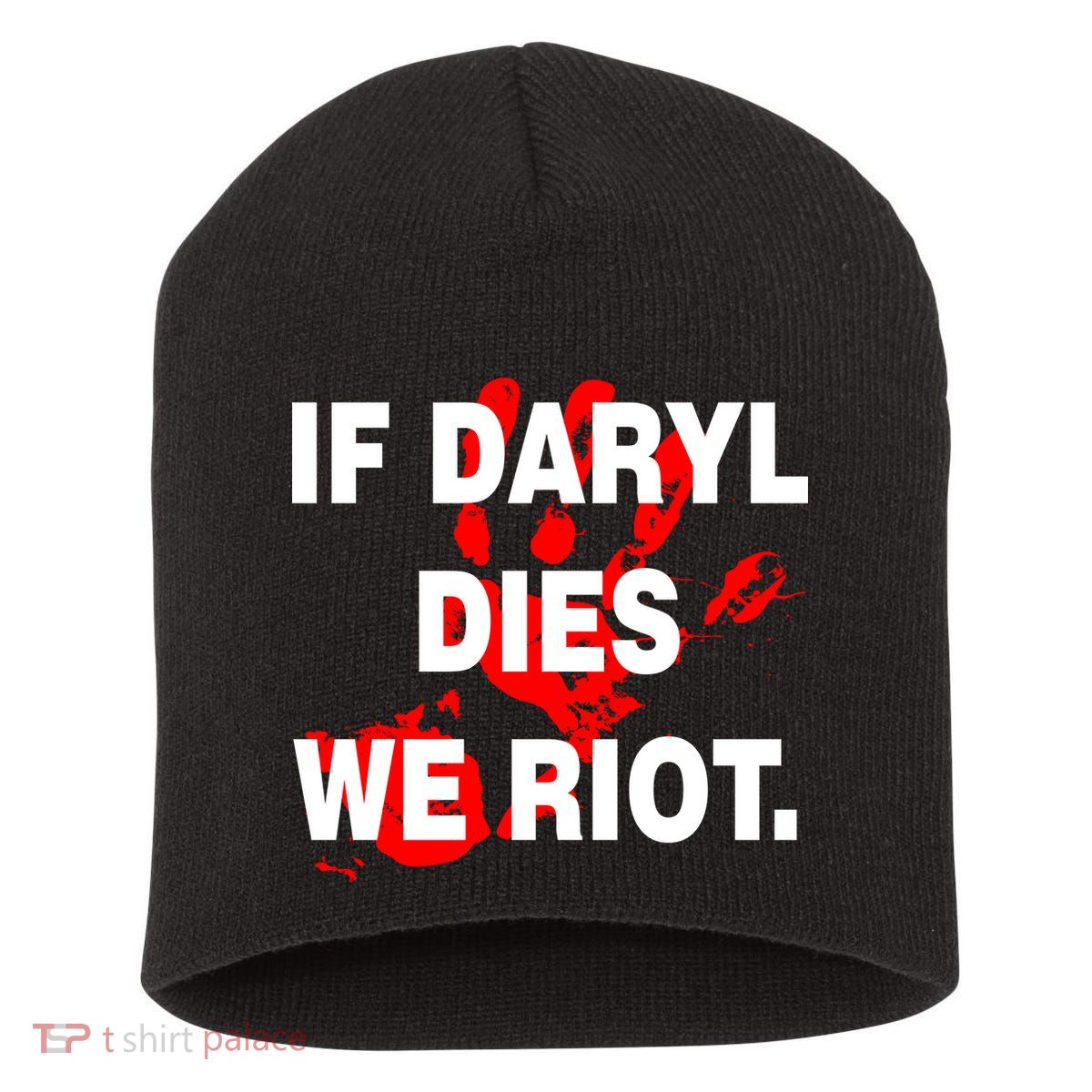 If Daryl Dies We Riot Short Acrylic Beanie