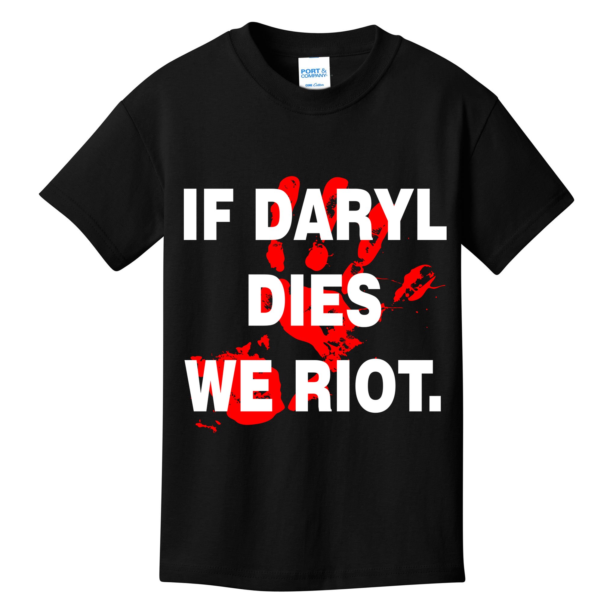 If Daryl Dies We Riot Kids T-Shirt