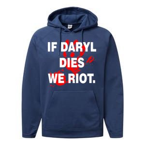 If Daryl Dies We Riot Performance Fleece Hoodie