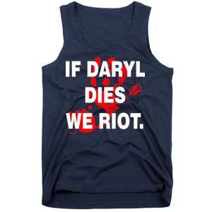 If Daryl Dies We Riot Tank Top