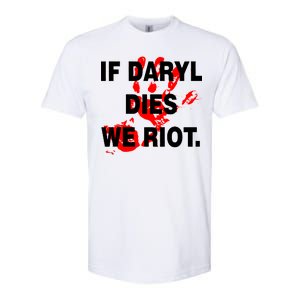 If Daryl Dies We Riot Softstyle CVC T-Shirt