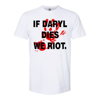 If Daryl Dies We Riot Softstyle CVC T-Shirt