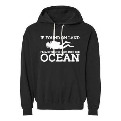 If Found On Land Please Throw Back Into The Ocean Garment-Dyed Fleece Hoodie