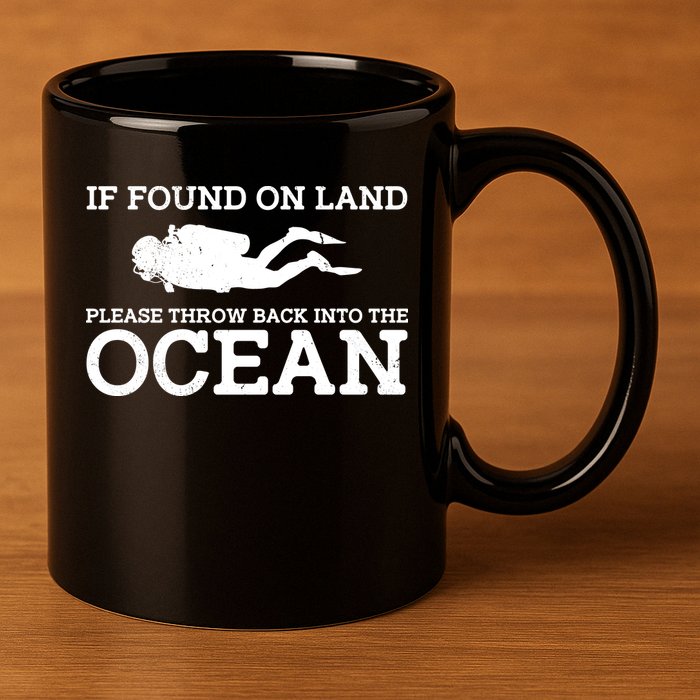 If Found On Land Please Throw Back Into The Ocean 11oz C Handle Ceramic Mug