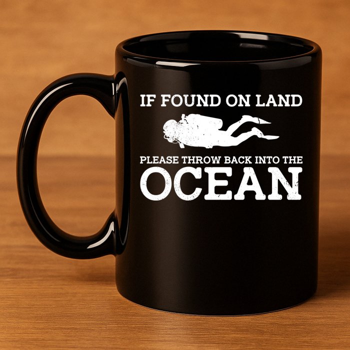 If Found On Land Please Throw Back Into The Ocean 11oz C Handle Ceramic Mug
