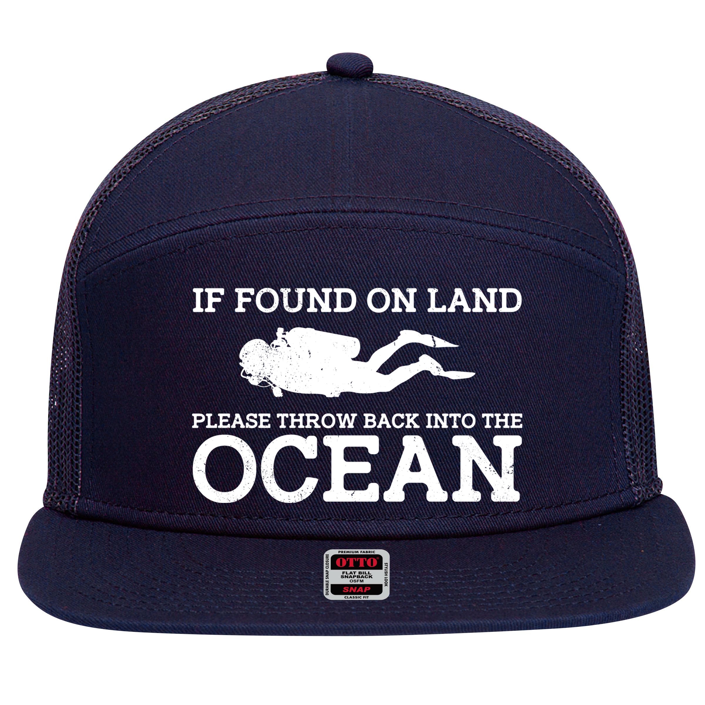 If Found On Land Please Throw Back Into The Ocean 7 Panel Mesh Trucker Snapback Hat