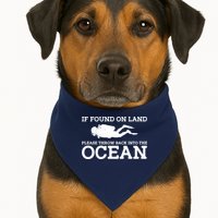 If Found On Land Please Throw Back Into The Ocean USA-Made Doggie Bandana