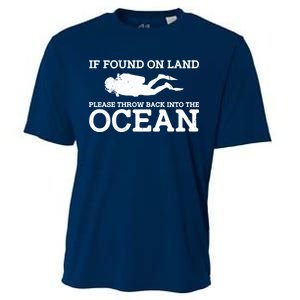 If Found On Land Please Throw Back Into The Ocean Cooling Performance Crew T-Shirt