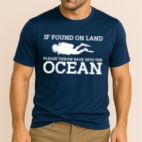 If Found On Land Please Throw Back Into The Ocean Performance Shirt