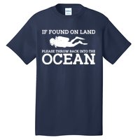 If Found On Land Please Throw Back Into The Ocean Tall T-Shirt