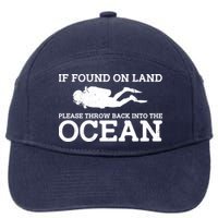 If Found On Land Please Throw Back Into The Ocean 7-Panel Snapback Hat