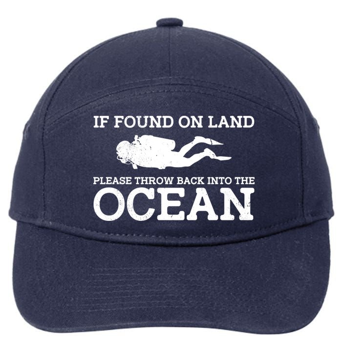 If Found On Land Please Throw Back Into The Ocean 7-Panel Snapback Hat