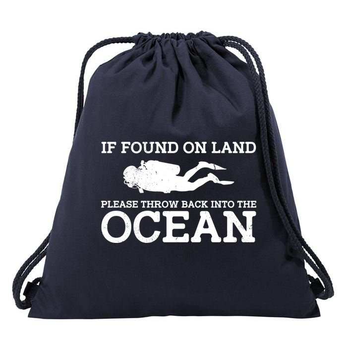 If Found On Land Please Throw Back Into The Ocean Drawstring Bag