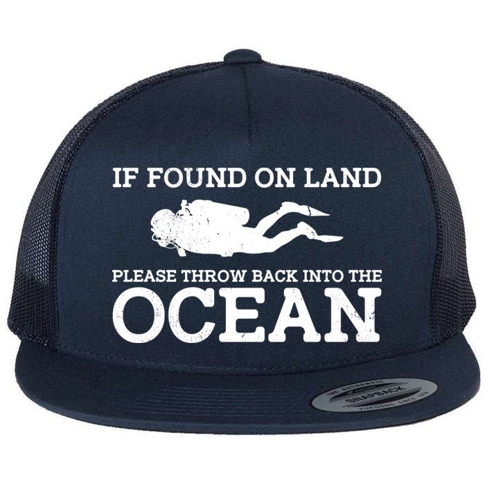 If Found On Land Please Throw Back Into The Ocean Flatbill Hat