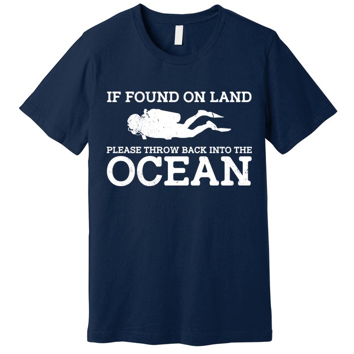 If Found On Land Please Throw Back Into The Ocean Premium T-Shirt