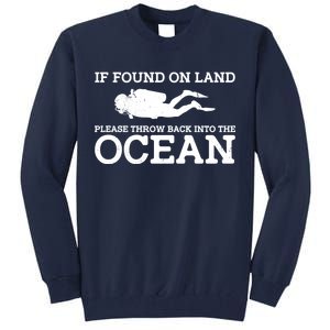 If Found On Land Please Throw Back Into The Ocean Tall Sweatshirt