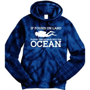 If Found On Land Please Throw Back Into The Ocean Tie Dye Hoodie