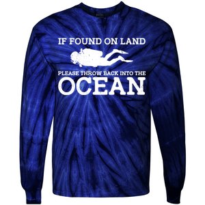 If Found On Land Please Throw Back Into The Ocean Tie-Dye Long Sleeve Shirt