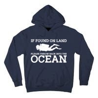 If Found On Land Please Throw Back Into The Ocean Tall Hoodie