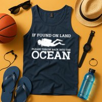 If Found On Land Please Throw Back Into The Ocean Tank Top