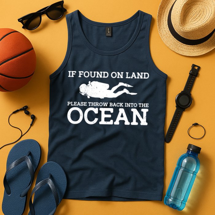 If Found On Land Please Throw Back Into The Ocean Tank Top