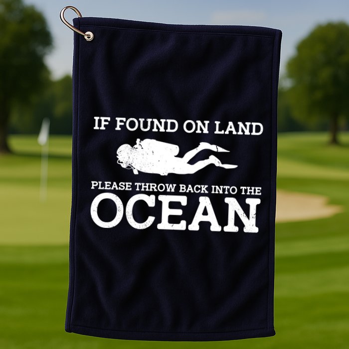 If Found On Land Please Throw Back Into The Ocean Golf Towel