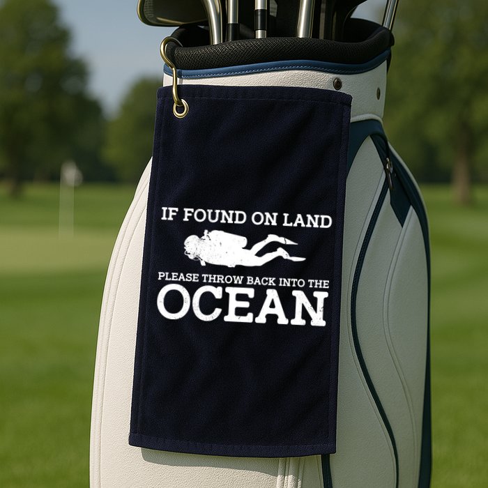 If Found On Land Please Throw Back Into The Ocean Golf Towel