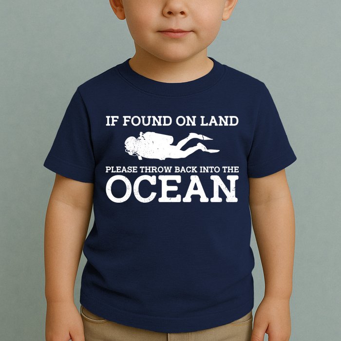 If Found On Land Please Throw Back Into The Ocean Toddler T-Shirt