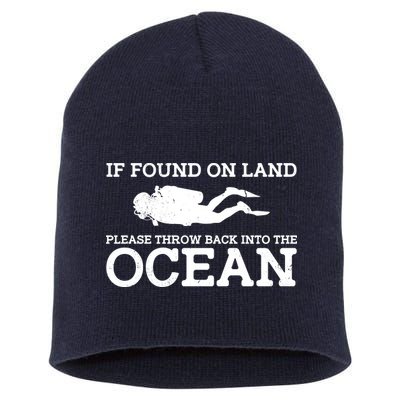 If Found On Land Please Throw Back Into The Ocean Short Acrylic Beanie