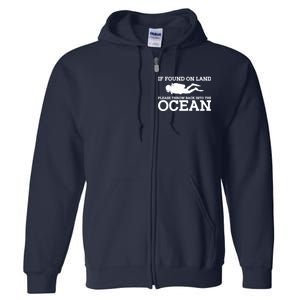 If Found On Land Please Throw Back Into The Ocean Full Zip Hoodie