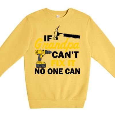 If Grandpa Can't Fix It No One Can Premium Crewneck Sweatshirt