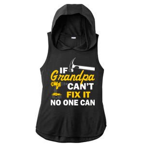 If Grandpa Can't Fix It No One Can Ladies PosiCharge Tri-Blend Wicking Draft Hoodie Tank