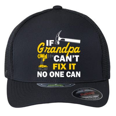 If Grandpa Can't Fix It No One Can Flexfit Unipanel Trucker Cap