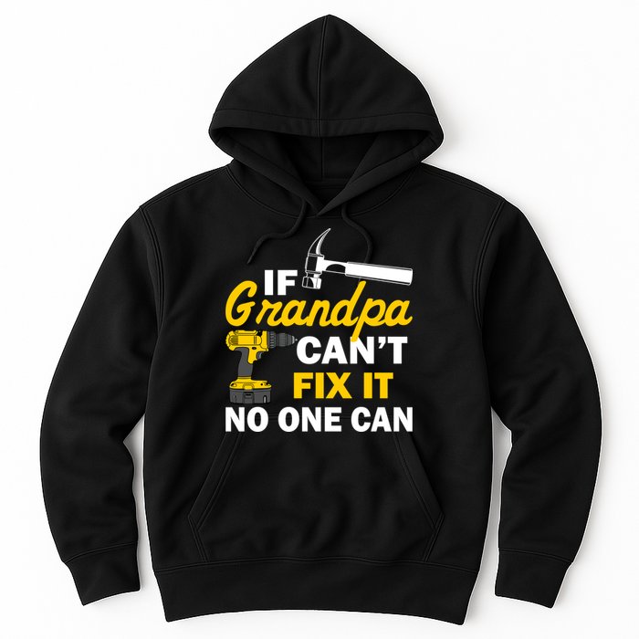 If Grandpa Can't Fix It No One Can Hoodie