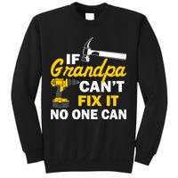 If Grandpa Can't Fix It No One Can Sweatshirt