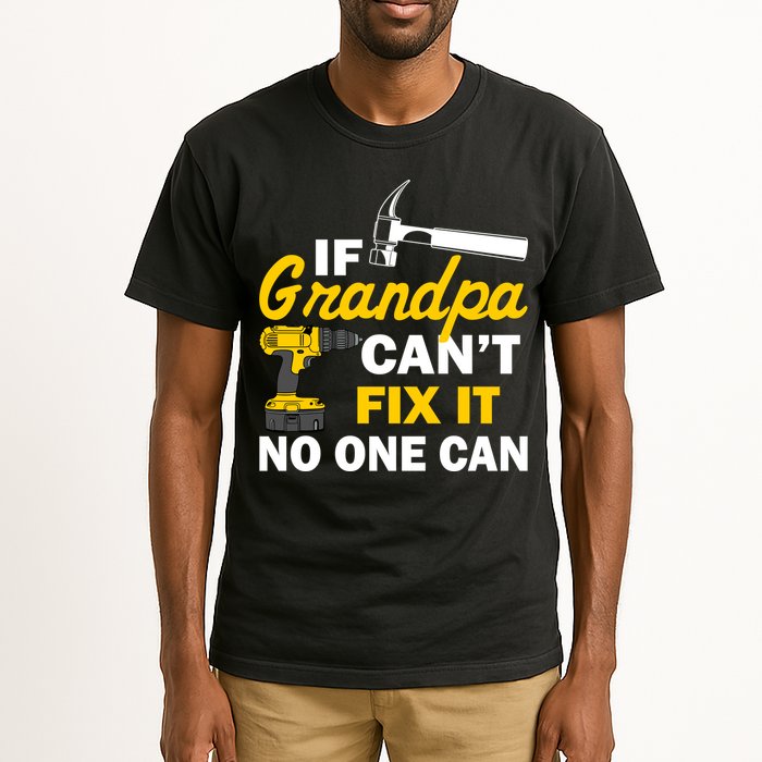If Grandpa Can't Fix It No One Can Tall T-Shirt