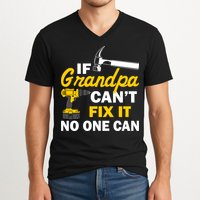 If Grandpa Can't Fix It No One Can V-Neck T-Shirt