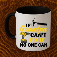 If Grandpa Can't Fix It No One Can Mug