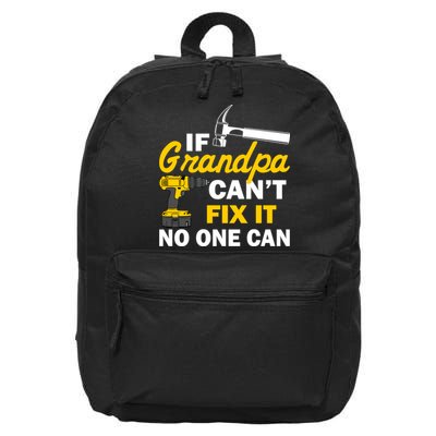 If Grandpa Can't Fix It No One Can 16 in Basic Backpack