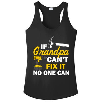 If Grandpa Can't Fix It No One Can Ladies PosiCharge Competitor Racerback Tank