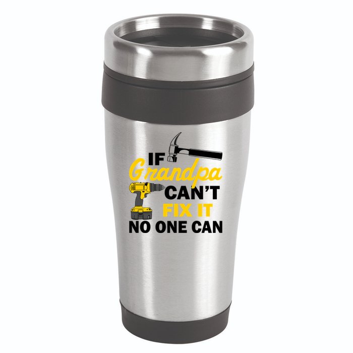 If Grandpa Can't Fix It No One Can 16oz Travel Tumbler