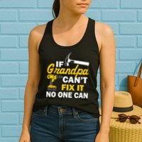 If Grandpa Can't Fix It No One Can Womens Tank Top