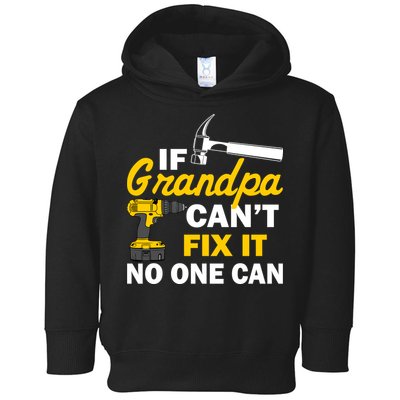 If Grandpa Can't Fix It No One Can Toddler Hoodie