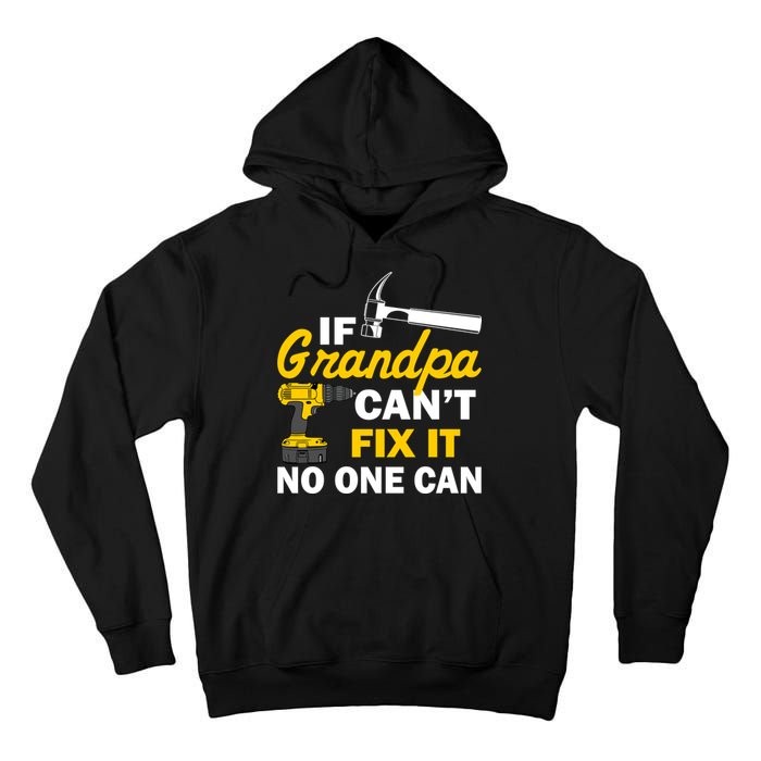 If Grandpa Can't Fix It No One Can Tall Hoodie