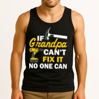 If Grandpa Can't Fix It No One Can Tank Top