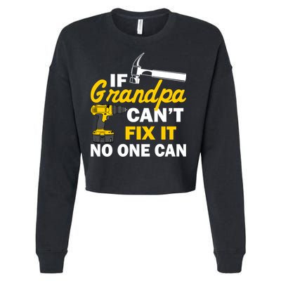 If Grandpa Can't Fix It No One Can Cropped Pullover Crew