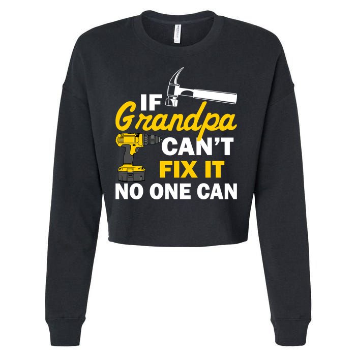 If Grandpa Can't Fix It No One Can Cropped Pullover Crew