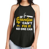 If Grandpa Can't Fix It No One Can Women's Perfect Tri Rocker Tank